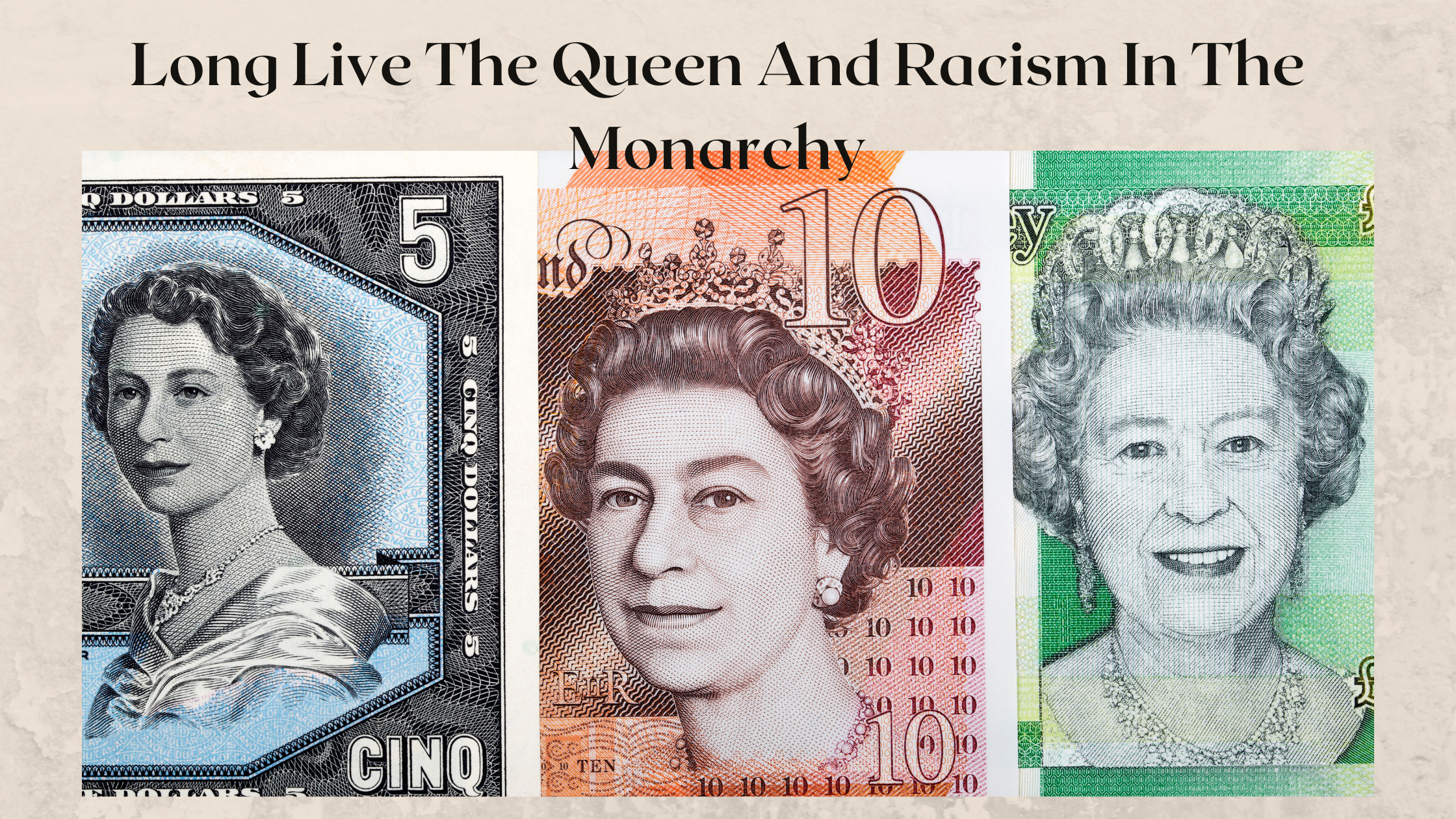 Long Live The Queen And Racism In The Monarchy