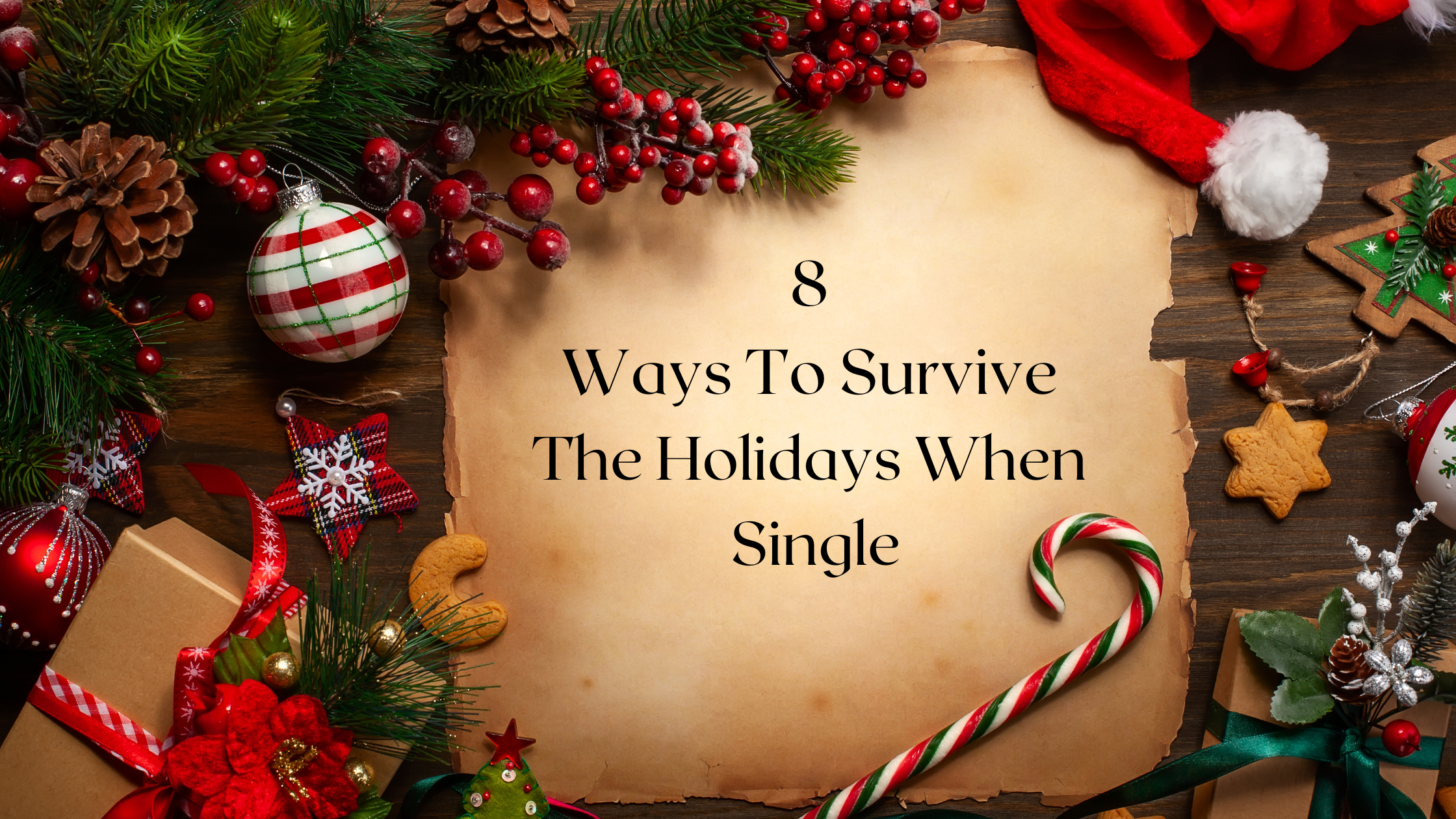 8 Ways To Survive The Holidays When Single