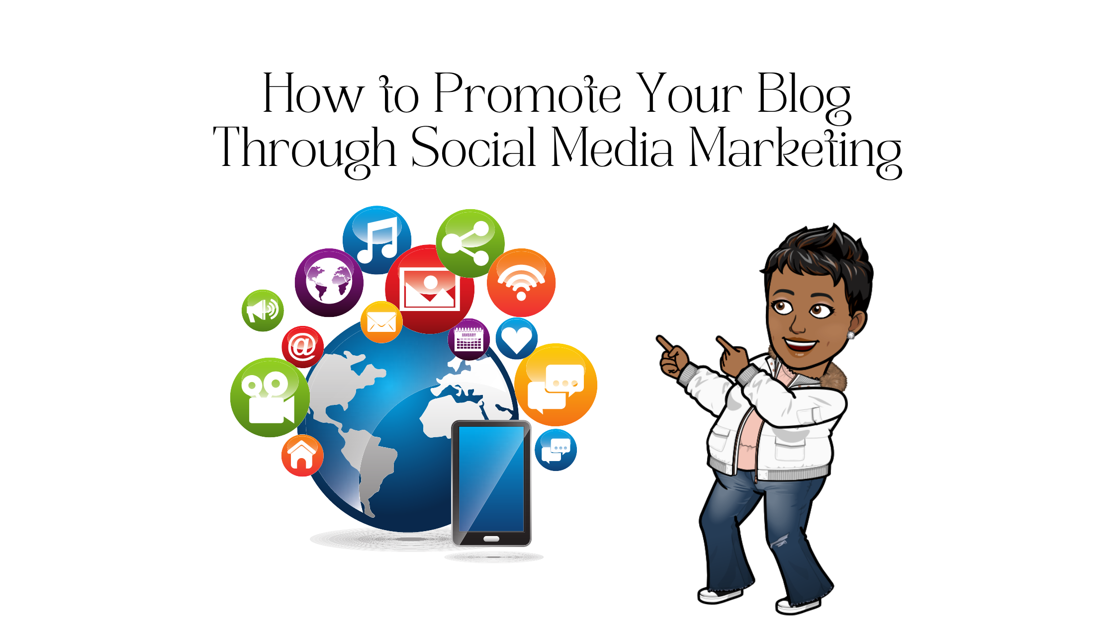 How to Promote Your Blog Through Social Media Marketing