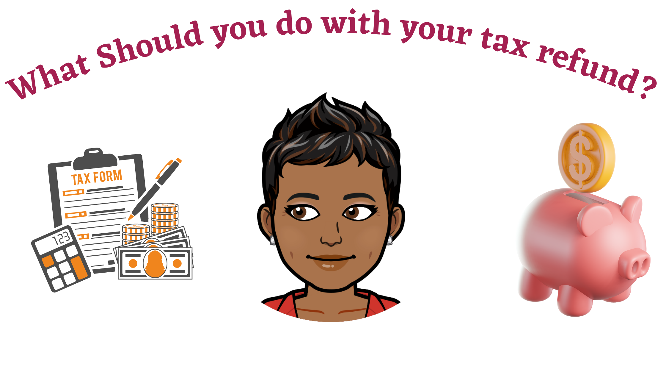 What should you do with this years tax refund